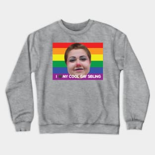 Cool gay sibling Crewneck Sweatshirt